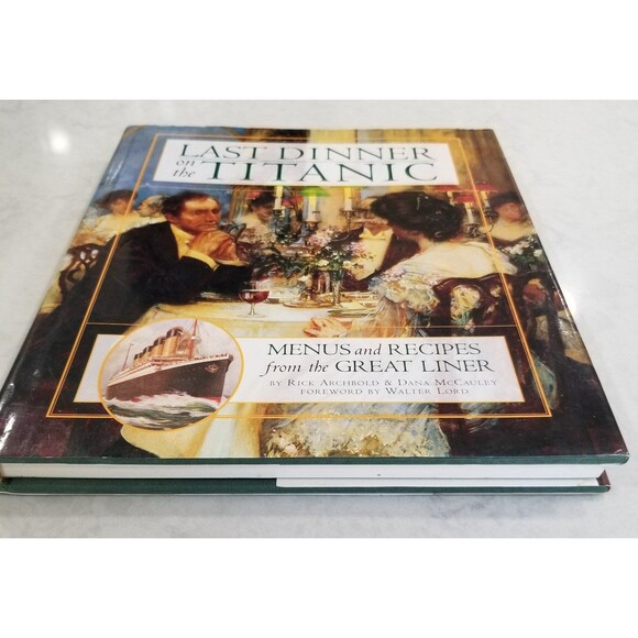 Last Dinner on the Titanic Menus and Recipes from the Great Liner hardcover book - Picture 5 of 10